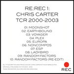 cover: Chris Carter - Re:Rec1: TCR 2000-2003