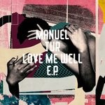 cover: Manuel Tur - Love Me Well EP