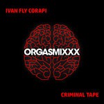 cover: Ivan Fly Corapi - Criminal Tape