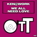 cover: Ken@work - We All Need Love