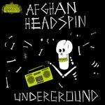 cover: Afghan Headspin - Underground