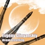 cover: Evgeny Glinyanskiy - Ocean Breathing