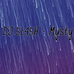 cover: Dj 5l45h - Mysty