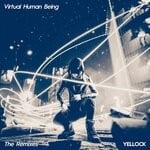 cover: Yellock - Virtual Human Being (The Remixes)