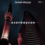 cover: Ismail Ulucay - Azerbaycan