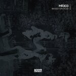 cover: Mr303 - Based On Acid