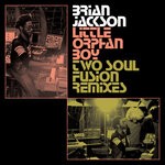 cover: Brian Jackson - Little Orphan Boy (Two Soul Fusion Remixes)