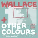 cover: Wallace - And Other Colours.