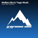 cover: Matteo Lika|Yago Music - Love Me Voodoo