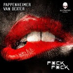 cover: Pappenheimer|Van Dexter - F*CK F*CK (Explicit)