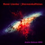 cover: Rene Lienke - Sternenkollision (Andre Deluxe Remix)