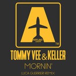 cover: Keller|Tommy Vee - Mornin' (Luca Guerrieri Remix)