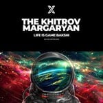 cover: Margaryan|The Khitrov - Life Is Game Bakshi