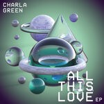 cover: Charla Green - All This Love EP