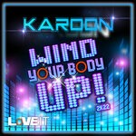 cover: Karoon - Wind Your Body Up! (Remixes)