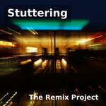 cover: The Remix Project - Stuttering