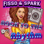 cover: Fisso & Spark - Rock To The Rhythm