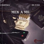 cover: Choppax|Og Icee - Mek A Mil