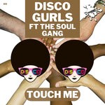 cover: Disco Gurls|The Soul Gang - Touch Me