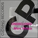 cover: Marc Mosca - Undisclosed