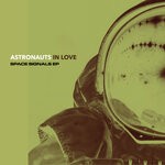 cover: Astronauts In Love - Space Signals EP