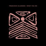 cover: Francisco Allendes|Harry Romero - What You Do