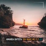 cover: Amanda Batista - You Make Me Fly