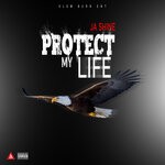 cover: Ja Shine - Protect My Life