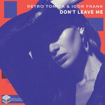 cover: Igor Frank|Retro Tonica - Don't Leave Me