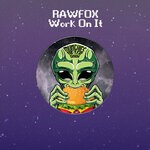 cover: Rawfox - Work On It