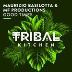 cover: Maurizio Basilotta|Mf Productions - Good Times (Radio Edit)