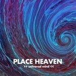 cover: Place Heaven - Universal Mind