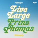 cover: Ethimm - Live Large (Prins Thomas Diskomiks)