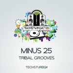 cover: Minus 25 - Tribal Grooves