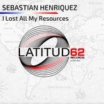 cover: Sebastian Henriquez - I Lost All My Resources