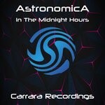 cover: Astronomica - In The Midnight Hours (Extended Mix)