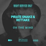 cover: Pirate Snake|Rettake - On The Mind (Extended Mix)