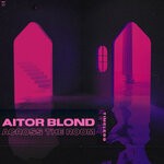 cover: Aitor Blond - Across The Room