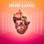 cover: Christoph Kardek - How Long