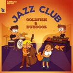 cover: Dubdogz|Goldfish - Jazz Club