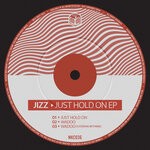 cover: Jizz - Just Hold On EP