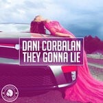 cover: Dani Corbalan - They Gonna Lie