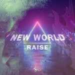 cover: Raise - New World