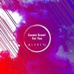 cover: Cosmic Growl - For You