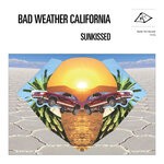 cover: Bad Weather California - Sunkissed