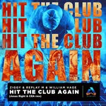 cover: Ziggy|Replay M|William Hage - Hit The Club Again (Jonas Right & CEA Remix)