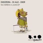 cover: Diezzera|Di Ale|Dier - No Miren A Juan EP