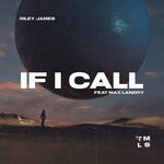 cover: Max Landry|Riley James - If I Call