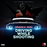 cover: Cracka Don - Driving While Shooting