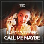 cover: Tomy Montana - Call Me Maybe